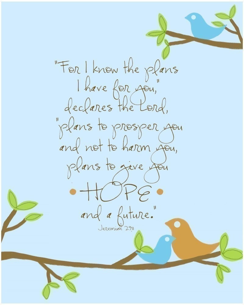 For I know the plans I have for you....8 by 10 print