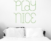 Play Nice - vinyl wall graphic