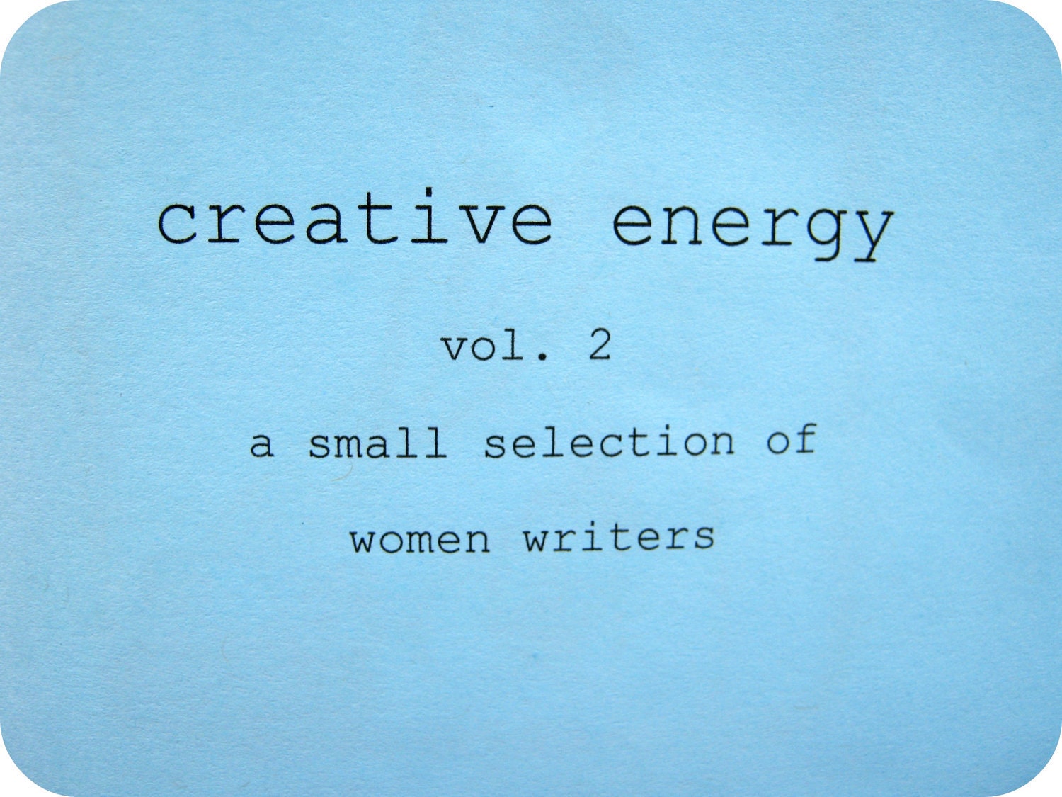 Creative Energy Zine Volume 2 - Women Writers