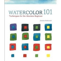 Watercolor 101 - techniques for the absolute beginner BOOK, HC NEW