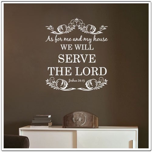 Serve The Lord Joshua 24-15 - Word Wall Decal