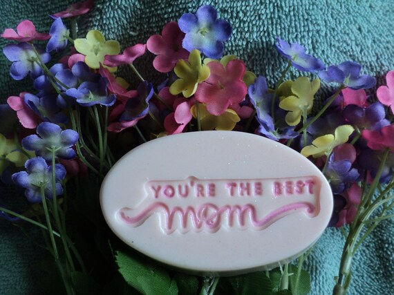 Soap - Your the Best Mom Soap - Lily of the Valley