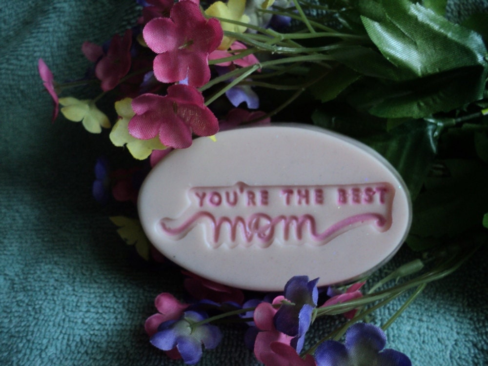 Soap - Your the Best Mom Soap - Lily of the Valley
