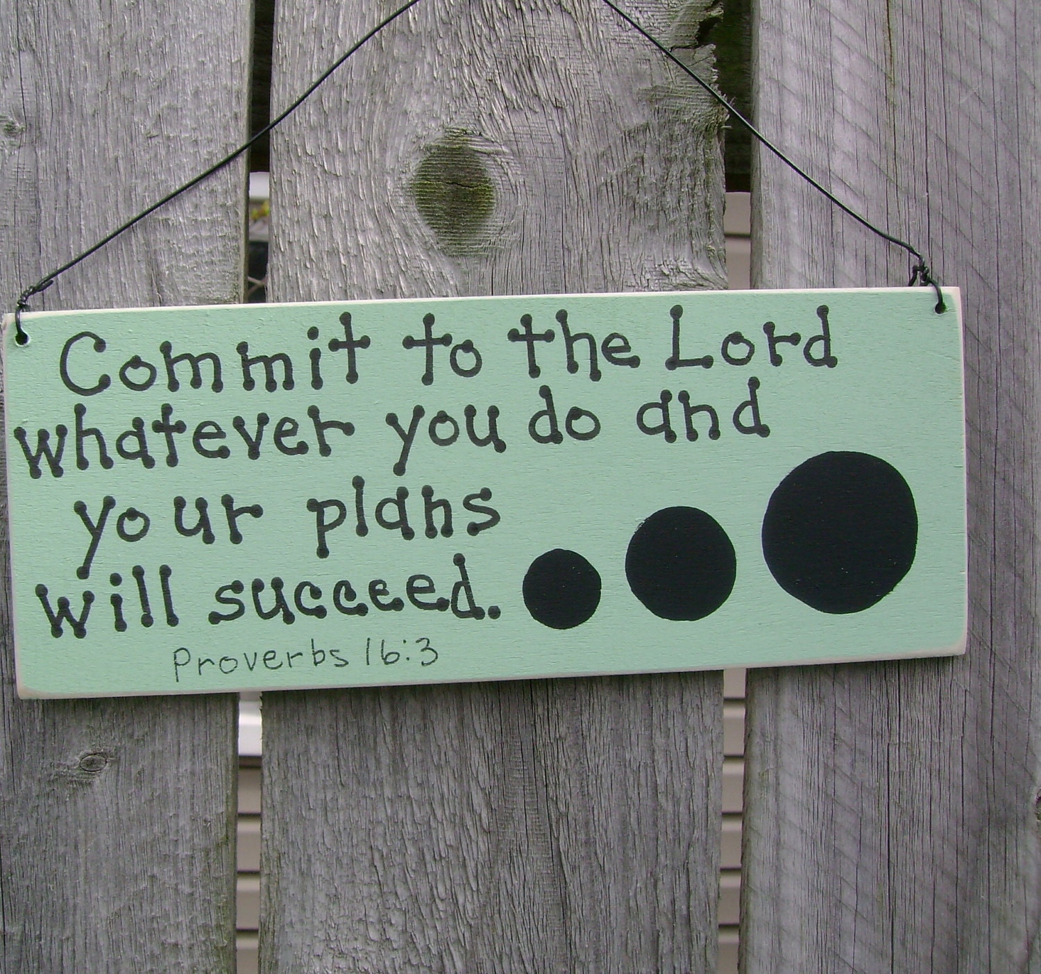 Commit to the Lord...Proverbs 6-13, Christian Sign