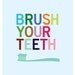 Brush Your Teeth - 8 x 10 bathroom wall art print