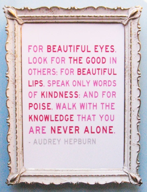 Audrey Hepburn Quote You Are Never Alone Pink 5 x 7 Print Inspirational Art