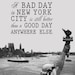 A Bad Day in New York City is Still Better Than a Good Day Anywhere Else