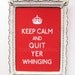Keep Calm and Quit Yer Whinging Funny Print 5 x 7 Bright Red White Art