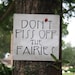 Don't Piss Off The Fairies - Fairy Garden Sign Wall Plaque