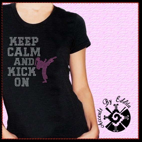 Rhinestone Iron On Transfer Keep Calm and KICK on with Female Martial Artist doing Side Kick in Pink Bling Karate Tae Kwon Do