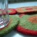 Felted Coasters - Orange, Green, Red