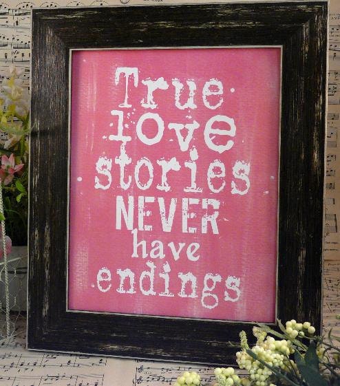 True love stories never have endings sign digital - wedding PDF Pink bride groom uprint words vintage style paper old pdf 8 x 10 frame