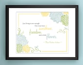Giclee Print - Hans Christian Andersen Quote - Sunshine Freedom and A Little Flower Print - 5x7