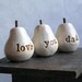 Fathers Day gift for dad ... love you dad ...Three handmade decorative polymer clay pears ... 3 Word Pears, white