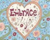 Embrace Life Art Print