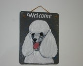 White Toy Poodle Welcome Slate