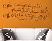 There are two ways to live your life... - Einstein wall words vinyl home decor lettering graphic calligraphy old barn rescue company