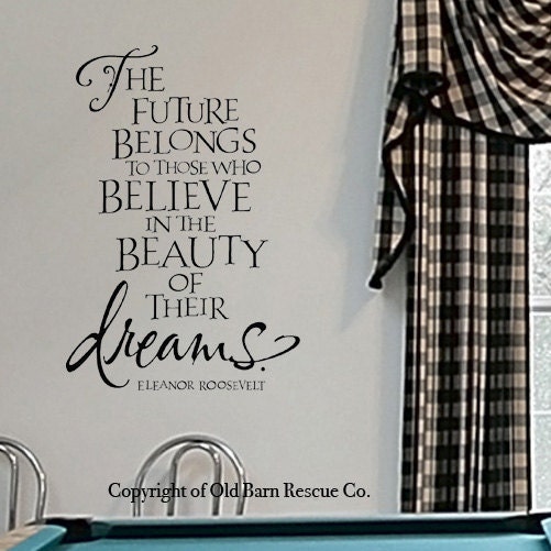 Vinyl Wall Decal - The future belongs to those who believe - lettering design art Old Barn Rescue Company