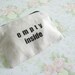 E M P T Y inside zip case purse -screen printed