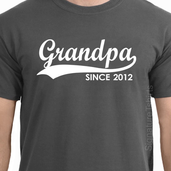 GRANDPA Since Personalized with Any Year Granddad to be Mens T-Shirt tshirt shirt Father's Day Gift Christmas 2013 2012 S-3XL