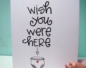 wish you were here
