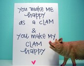 you make me happy as a clam and you make my clam happy
