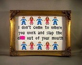 PDF/JPEG I don't come to where you work and slap the d-ck out of your mouth (Pattern)