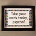 PDF/JPEG Take your pills today, psycho (Pattern)