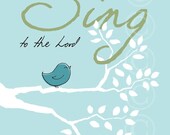 Sing to the Lord - Aqua bird art print