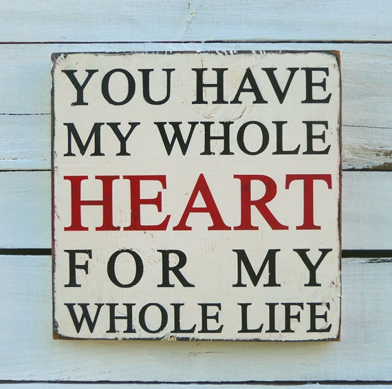 Typography Wood Sign- You Have My Whole Heart - black white and red Wall Decor