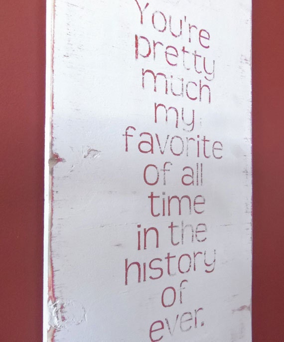 Typography Wood Sign- You're Pretty Much My Favorite Wall Decor