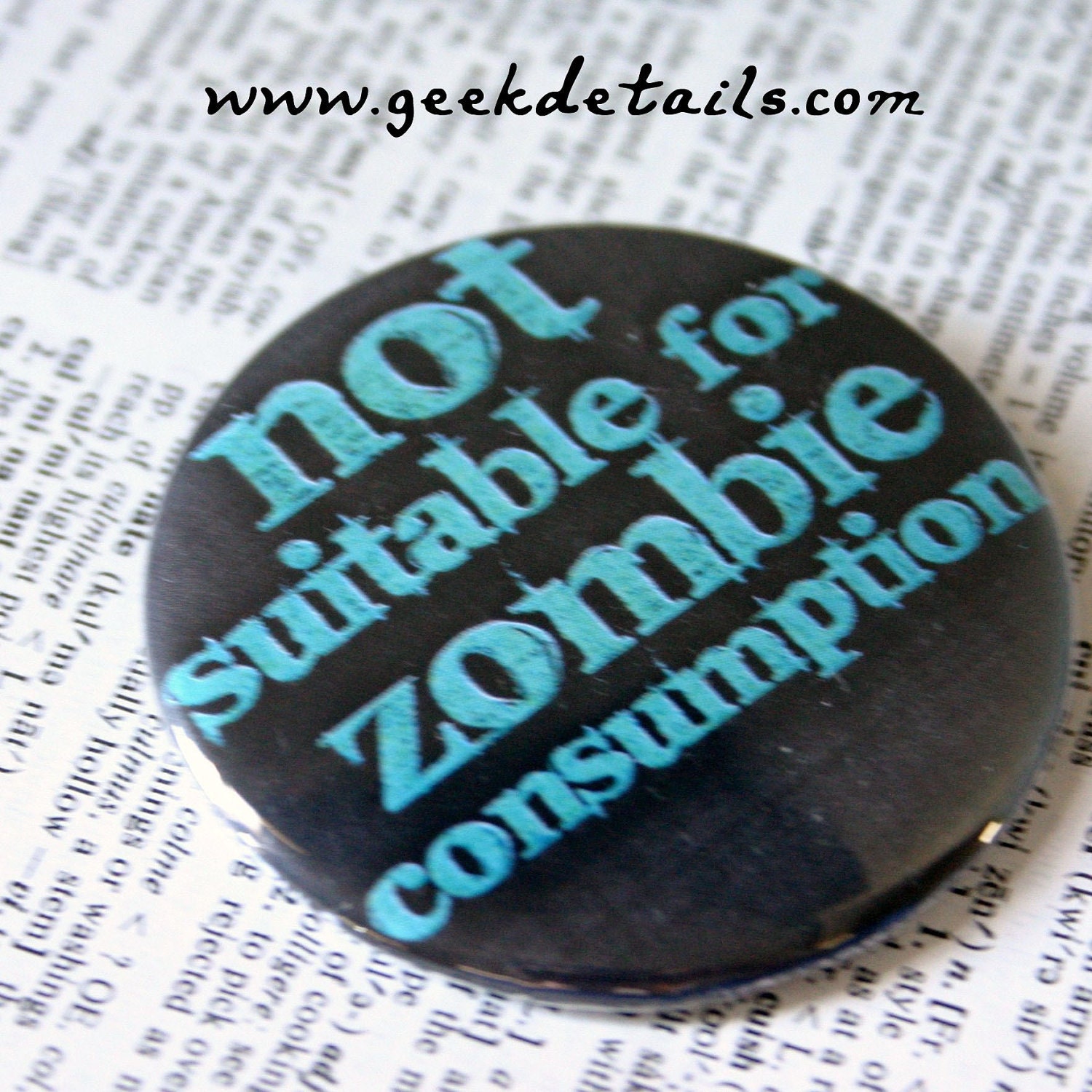 Not suitable for Zombie Consumption pinback button