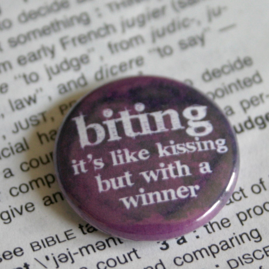 mini Biting it's like kissing but with a winner Dr Who Themed Pinback button