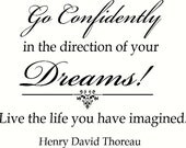 Wall Decal Quote Wall Sticker Go Confidently in the Direction of your Dreams.... Wall Decal Wall Transfer