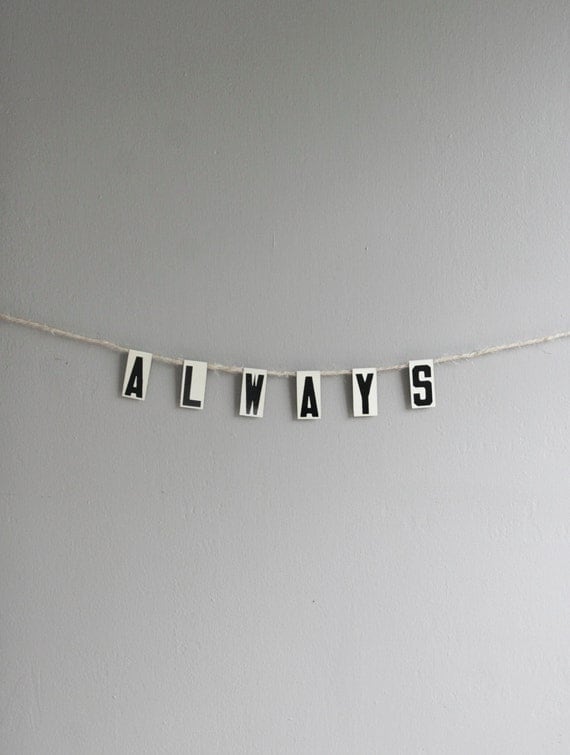 always / bunting