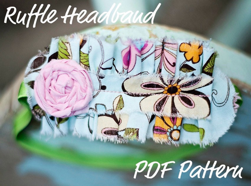 Ruffle Headband Pattern INSTANT DOWNLOAD- How To PDF Includes bonus Rosette Flower