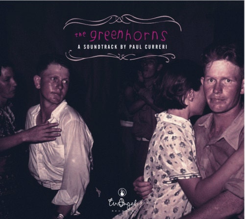 The Greenhorns Soundtrack by Paul Curreri