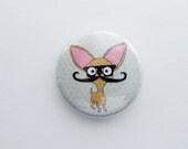 Chihuahua Pin Badge With Mustache Button