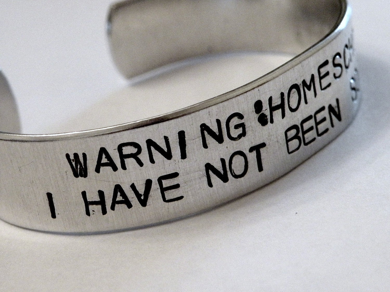 Stamped Warning Homeschool Kid Socialized Custom Silver Metal Cuff Bracelet