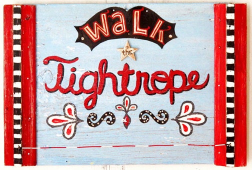 Walk The Tightrope