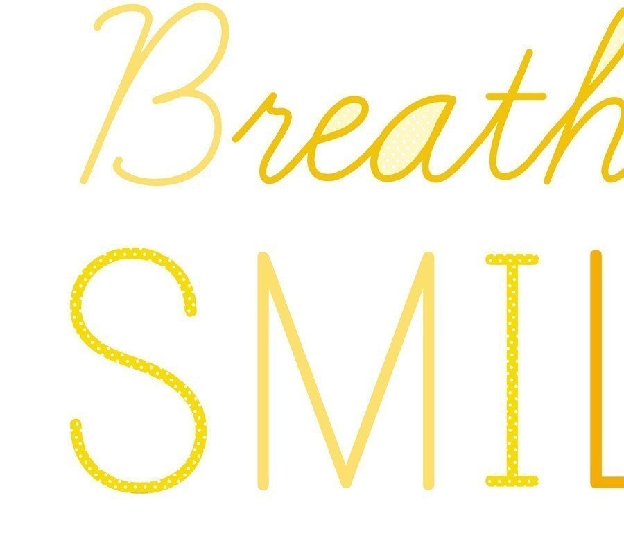 Breathe and Smile - 8x10 print - vertical