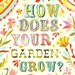 How Does Your Garden Grow - 8x10 print - vertical