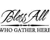 Wall Decal Entryway Bless All who Gather Here Vinyl Sticker Sign