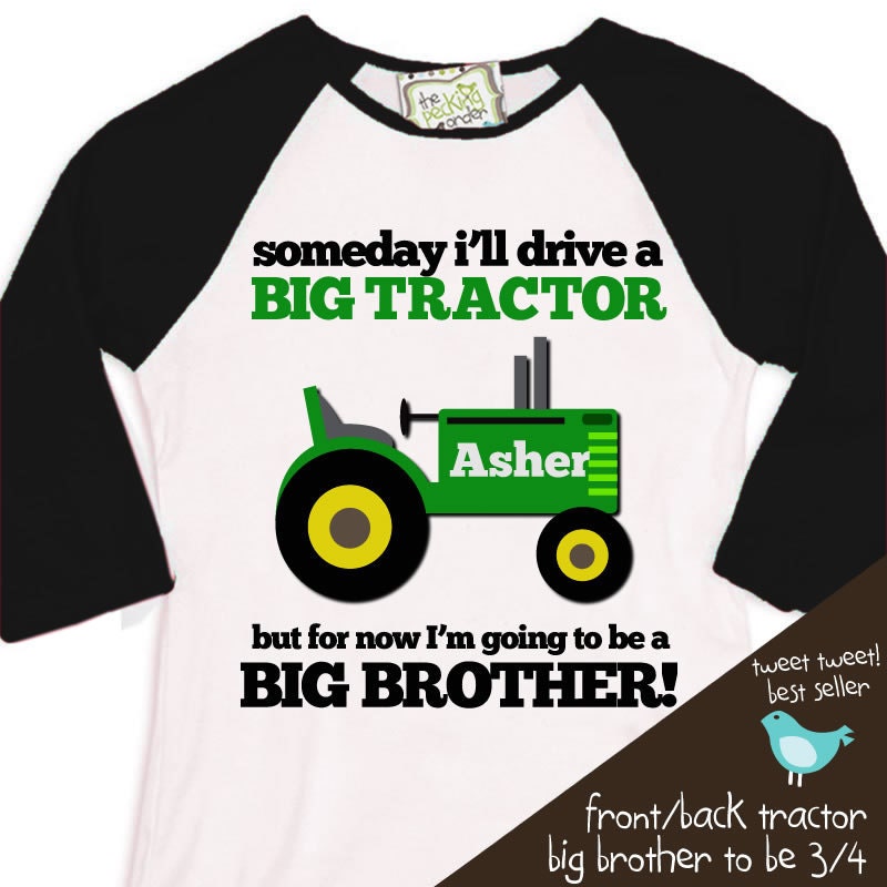 big brother shirt tractor someday i'll drive a big tractor big brother to be  RAGLAN