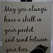 Nautical May you always have a shell in your pocket and sand between your toes. Canvas Board 8"x10" Picture