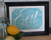 Eat, Hand printed Letterpress Poster