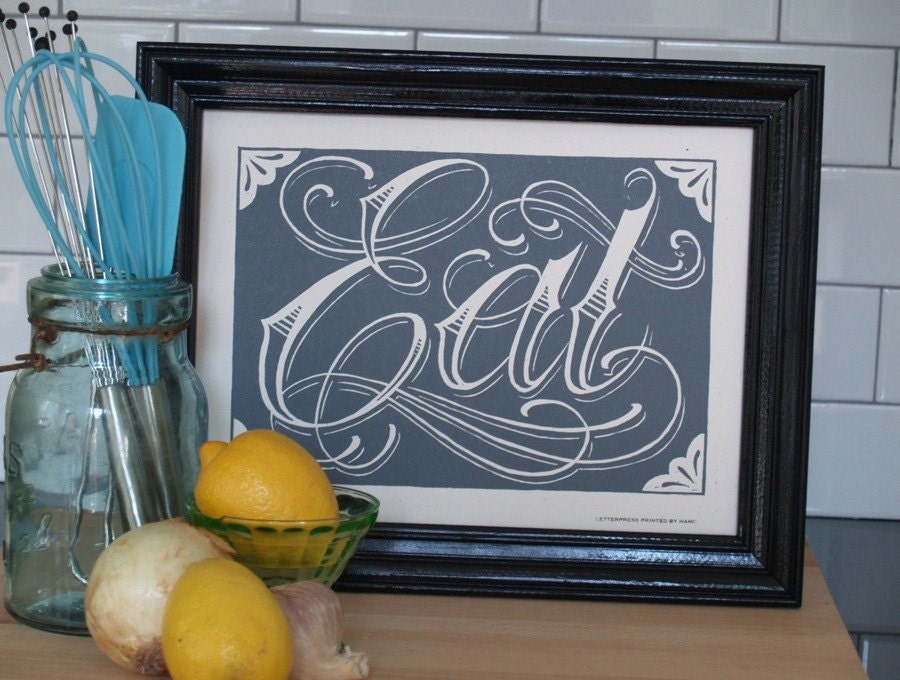 Eat, Hand Printed Letterpress poster