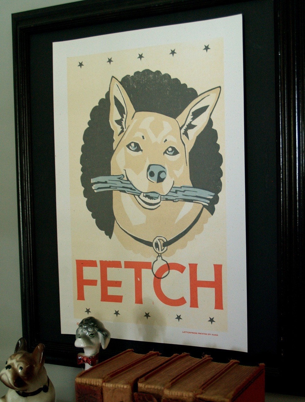 Fetch, Handprinted Letterpress Poster