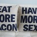 Have More Sex - 16in (41cm) sq pillow / cushion
