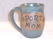 Mothers day Ceramic Mug SPORTS MOM   Earthy Blue Green Valentines Day for Her Wheel Thrown  Stoneware Ceramics Pottery